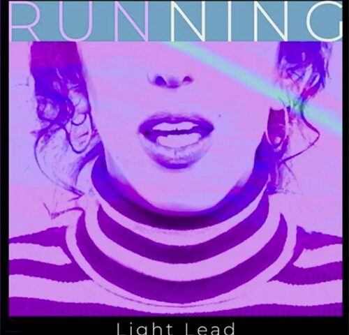Light Lead: “Running” in anteprima esclusiva su TRAKS