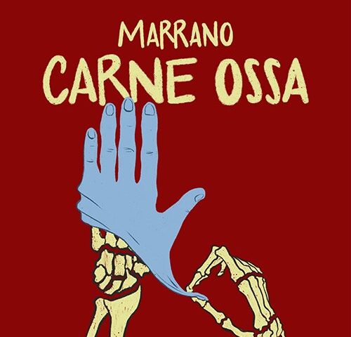 Marrano, “Carne ossa”: la recensione