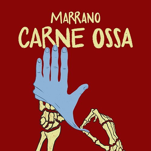Marrano, “Carne ossa”: la recensione
