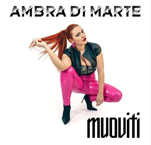 Ambra di Marte: “Muoviti” è il nuovo singolo