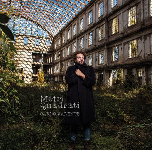 Carlo Valente, “Metri Quadrati”: la recensione