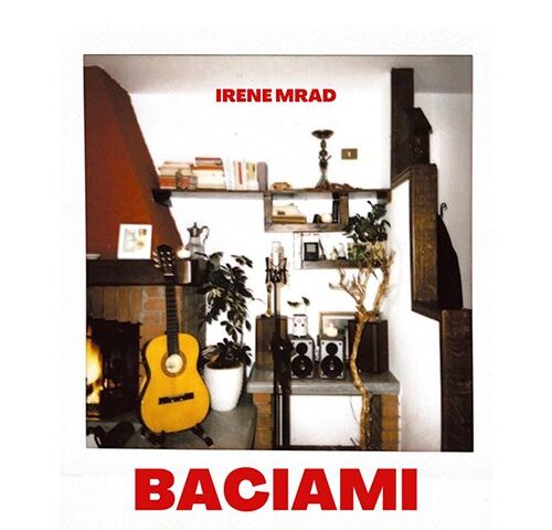Irene Mrad: “Baciami” è il nuovo singolo