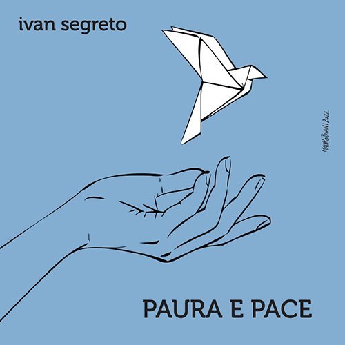 Ivan Segreto: “Paura e Pace” è il nuovo video