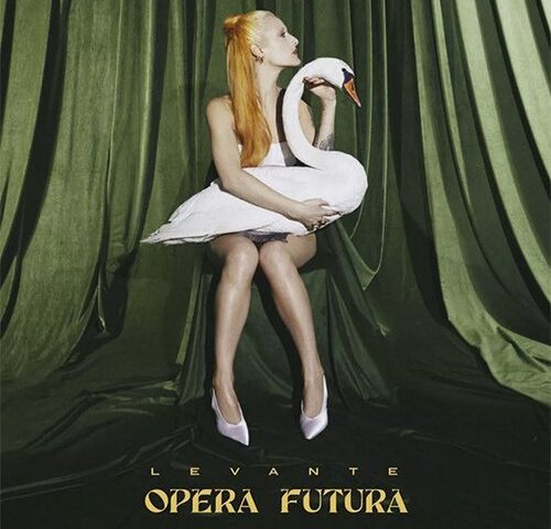 Levante, “Opera futura”: la recensione