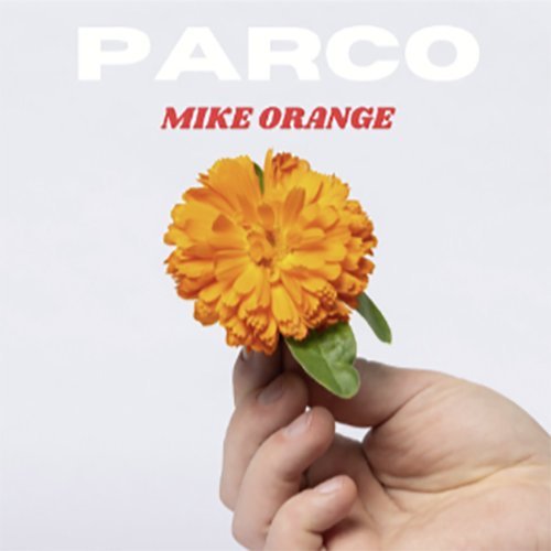 Mike Orange: “Parco” è il nuovo singolo