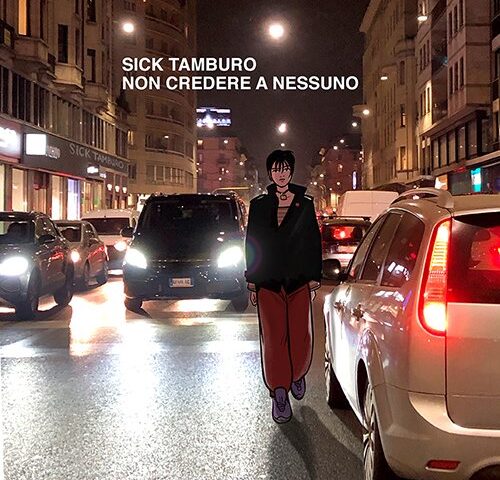 Sick Tamburo, “Non credere a nessuno”: la recensione