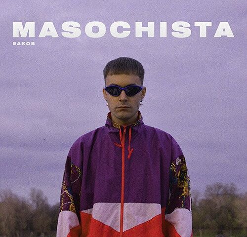 Eakos: “Masochista” è il nuovo singolo