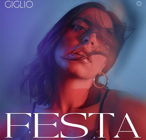 Giglio: “Festa” è il singolo d’esordio