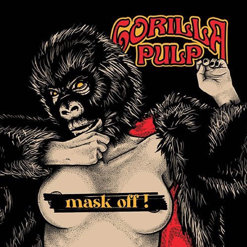 Gorilla Pulp, “Mask Off!”: recensione e streaming