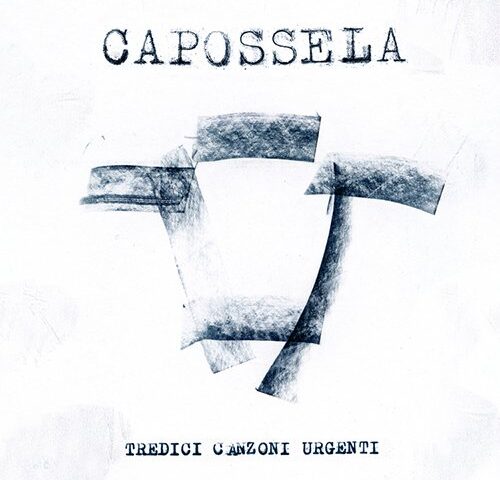 Vinicio Capossela, “Tredici canzoni urgenti”: la recensione