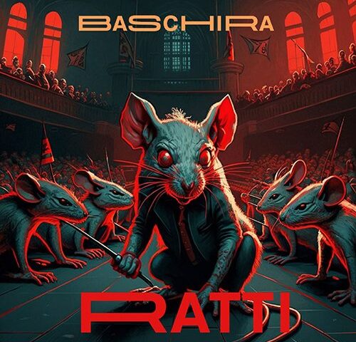 Baschira: “Ratti” è il nuovo singolo