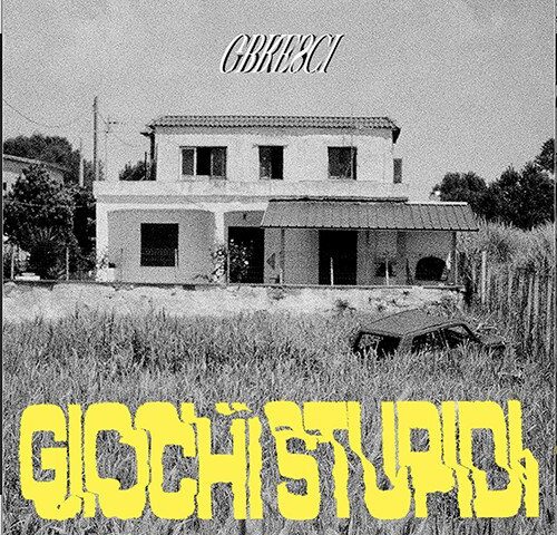 Gbresci, “Giochi stupidi”: la recensione