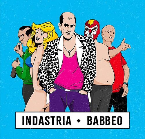 Indastria, “Babbeo”: la recensione