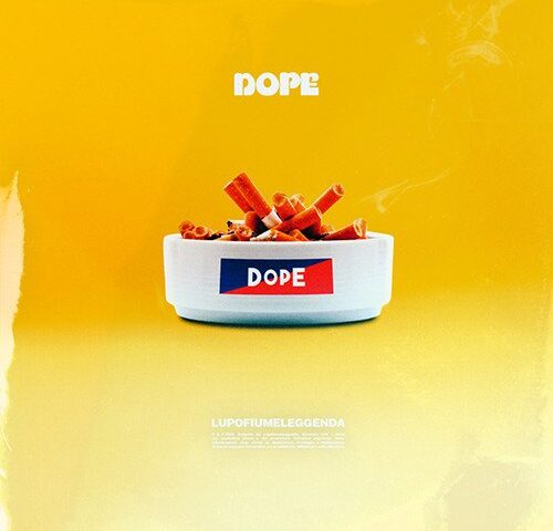 Lupofiumeleggenda: “Dope” è il nuovo singolo