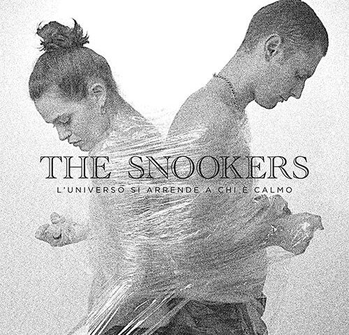 The Snookers, “L’universo si arrende a chi è calmo”: la recensione