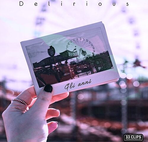 Delirious: “Gli anni” è il nuovo video