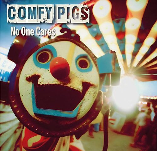 Comfy Pigs, “No One Cares”: la recensione