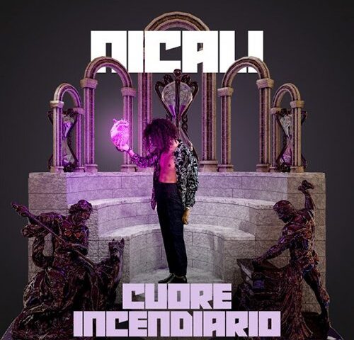 Nicali: “Cuore incendiario” è il nuovo singolo