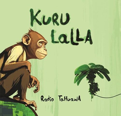 Radio Tahuania, “Kuru Lalla”: la recensione