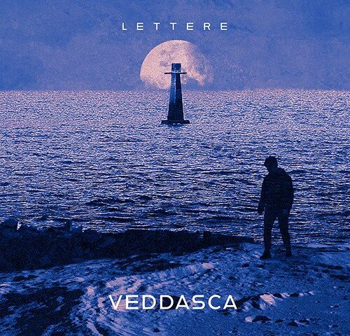 Veddasca: “Lettere” è il nuovo singolo