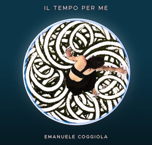 Emanuele Coggiola: “Il tempo per me” è il nuovo video