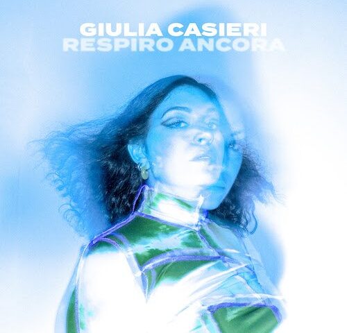 Giulia Casieri: “Respiro ancora” è il nuovo singolo