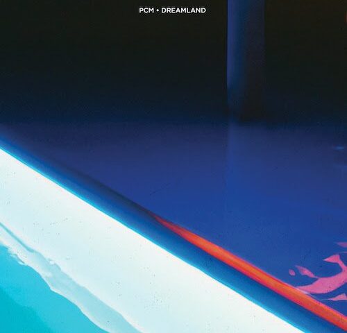 PCM, “Dreamland”: la recensione