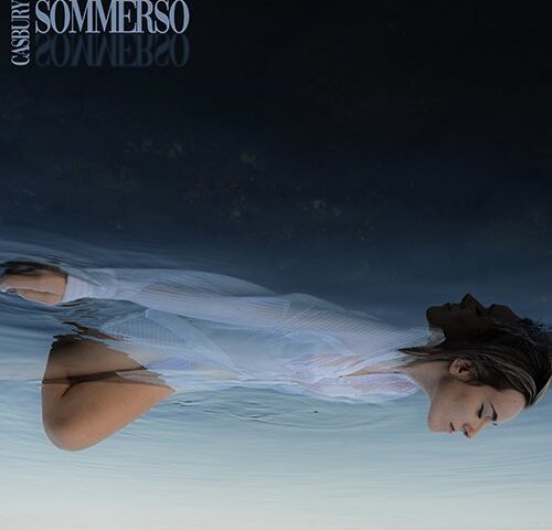Casbury: “Sommerso” è il nuovo singolo