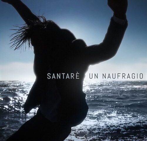Santaré: “Un naufragio” è il nuovo video