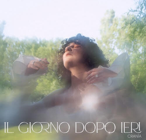 Cranìa: “Il giorno dopo ieri” è il nuovo singolo