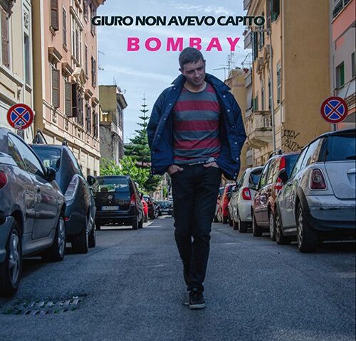 Bombay: “Giuro non avevo capito” è il nuovo singolo