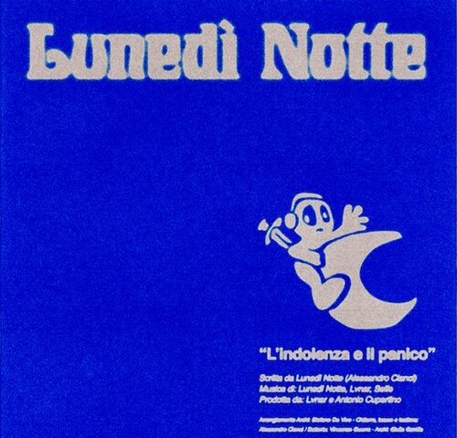 Lunedì notte: “L’indolenza e il panico” è il nuovo singolo