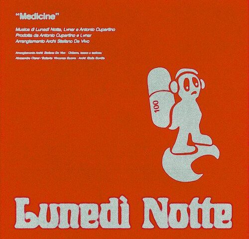 Lunedì notte: “Medicine” è il nuovo singolo