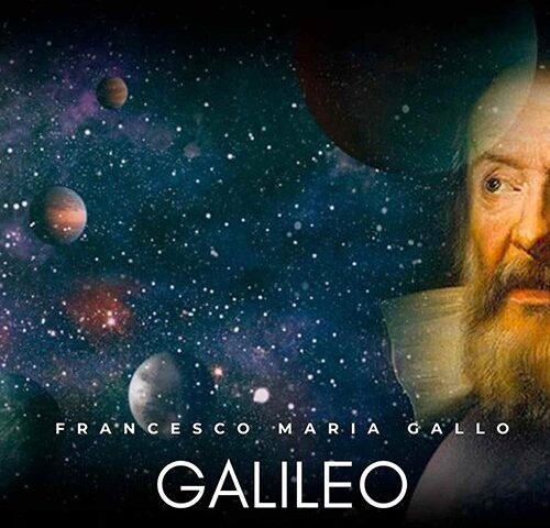 Francesco Maria Gallo: “Galileo” è il nuovo video