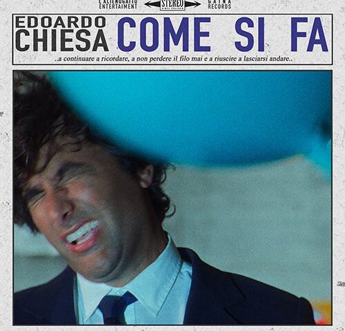 Edoardo Chiesa: “Come si fa” è il nuovo video