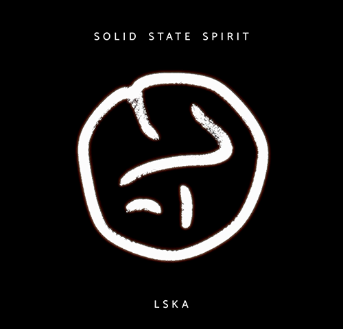 Lska: “Solid State Spirit” è il nuovo singolo