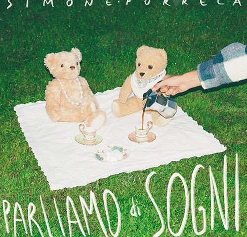 Simone Porreca: “Parliamo di sogni” è il nuovo singolo