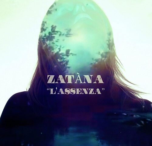 Zatàna: “L’assenza” è il primo singolo