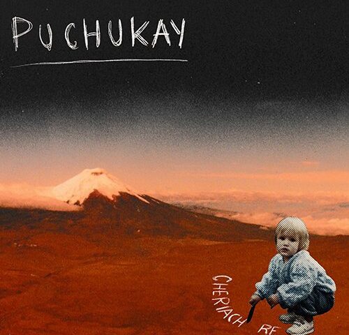 Cheriach Re: “Puchukay” è il nuovo singolo