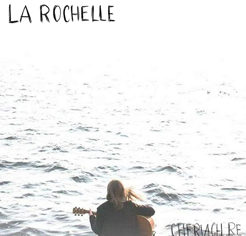 Cheriach Re: “La Rochelle” è il nuovo singolo