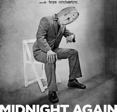 A Toys Orchestra, “Midnight Again”: la recensione