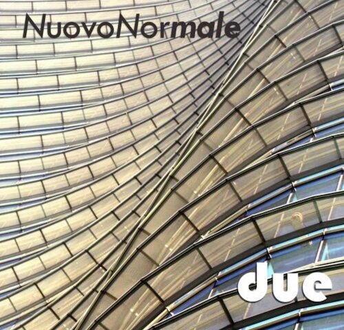 NuovoNormale, “Due”: la recensione