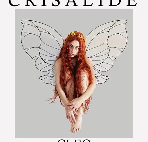 Cleo: “Crisalide” è il nuovo video
