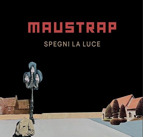Maustrap, “Spegni la luce”: la recensione