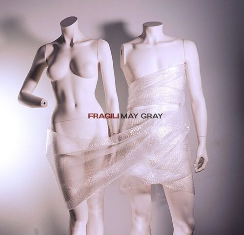 May Gray, “Fragili” in anteprima esclusiva su TRAKS