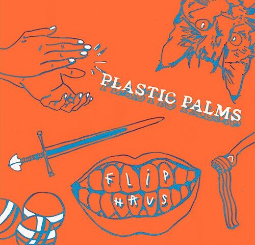 Plastic Palms, “Flip Haus”: la recensione