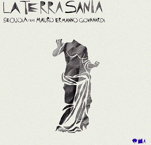 Sequoia feat. Mauro Ermanno Giovanardi: “La Terra Santa” è il nuovo singolo