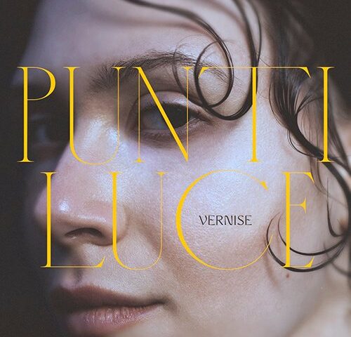 Vernise: “Punti luce” è il nuovo singolo