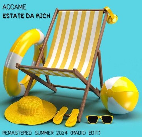 Accame: “Estate da Rich remastered summer 2024” è il nuovo singolo