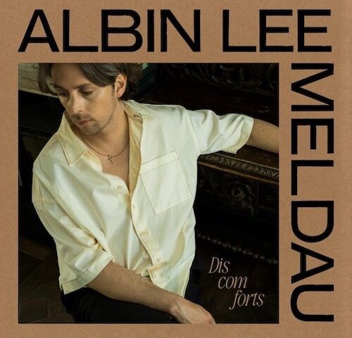 Albin Lee Meldau: “Discomforts” è il nuovo disco